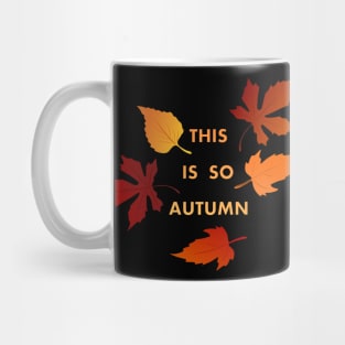 This is so Autumn (Awesome) Mug